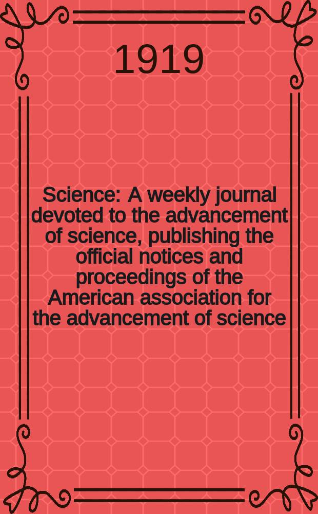 Science : A weekly journal devoted to the advancement of science, publishing the official notices and proceedings of the American association for the advancement of science. N.S., Vol.49, №1270