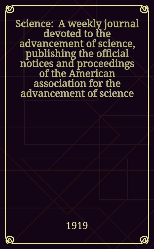 Science : A weekly journal devoted to the advancement of science, publishing the official notices and proceedings of the American association for the advancement of science. N.S., Vol.50, №1286