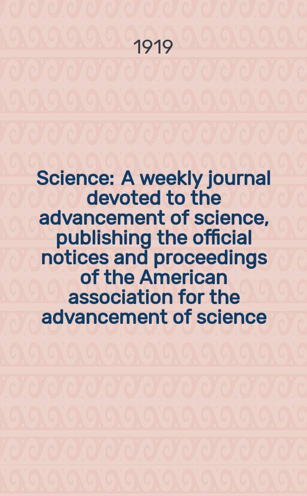 Science : A weekly journal devoted to the advancement of science, publishing the official notices and proceedings of the American association for the advancement of science. N.S., Vol.50, №1288