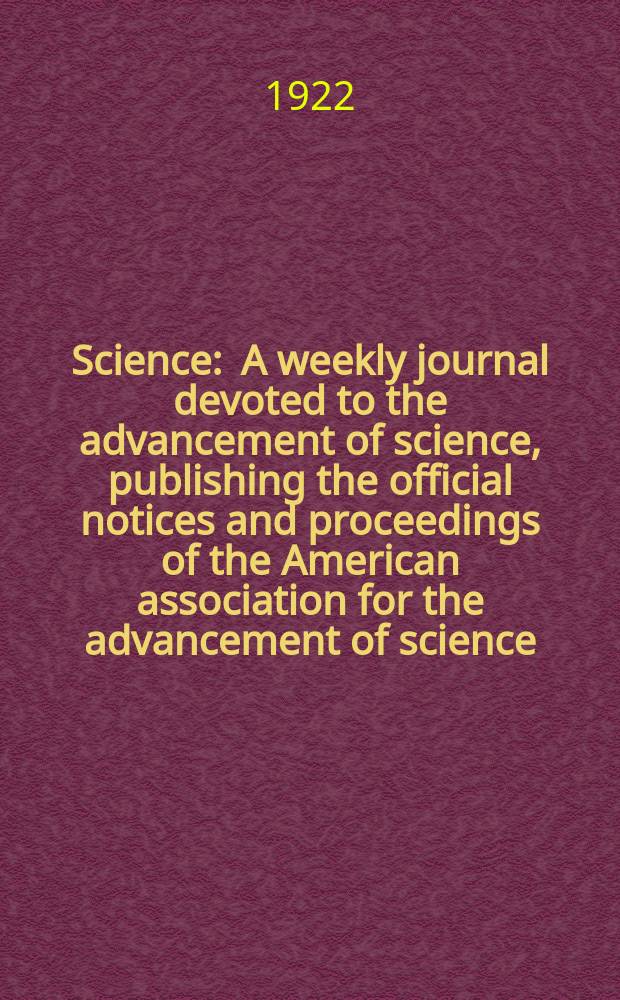 Science : A weekly journal devoted to the advancement of science, publishing the official notices and proceedings of the American association for the advancement of science. N.S., Vol.55, №1419