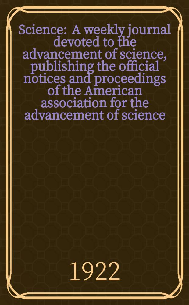 Science : A weekly journal devoted to the advancement of science, publishing the official notices and proceedings of the American association for the advancement of science. N.S., Vol.56, №1441