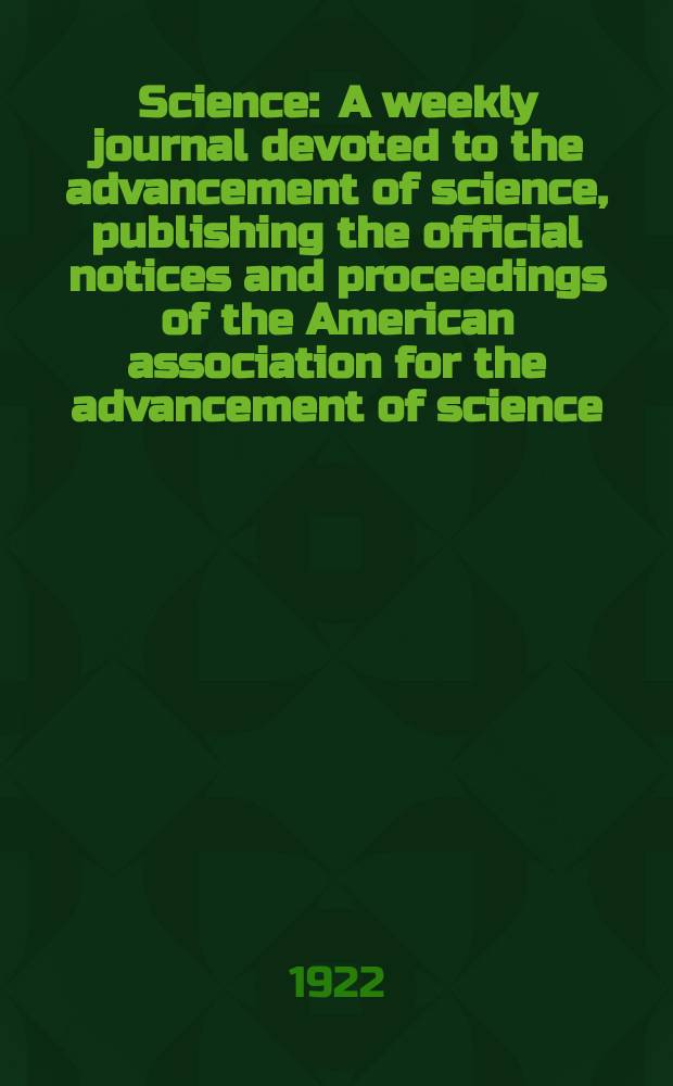 Science : A weekly journal devoted to the advancement of science, publishing the official notices and proceedings of the American association for the advancement of science. N.S., Vol.56, №1457