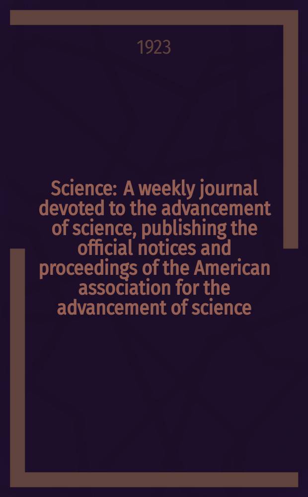 Science : A weekly journal devoted to the advancement of science, publishing the official notices and proceedings of the American association for the advancement of science. N.S., Vol.58, №1488