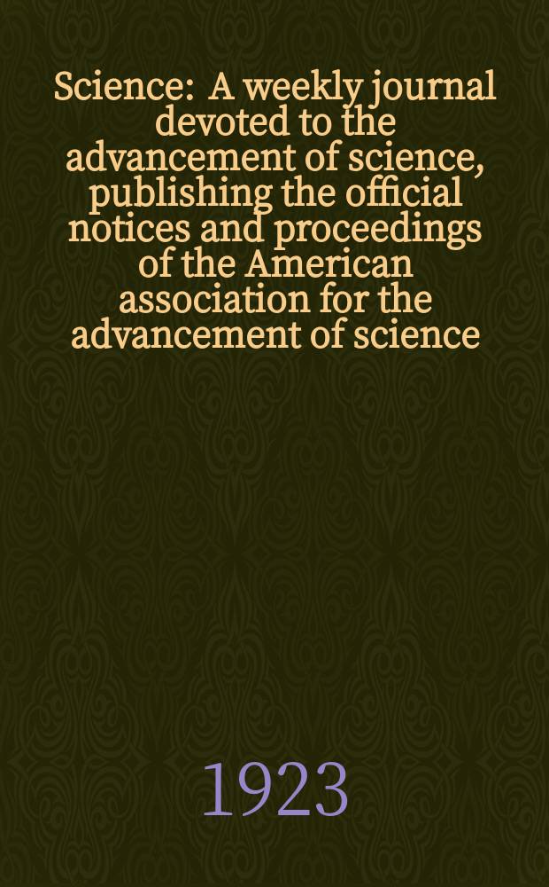 Science : A weekly journal devoted to the advancement of science, publishing the official notices and proceedings of the American association for the advancement of science. N.S., Vol.58, №1493