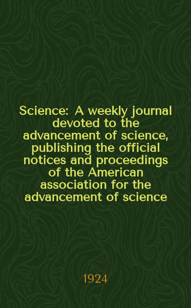 Science : A weekly journal devoted to the advancement of science, publishing the official notices and proceedings of the American association for the advancement of science. N.S., Vol.60, №1548