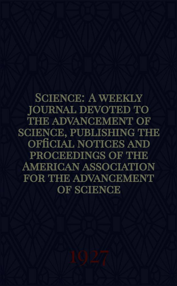Science : A weekly journal devoted to the advancement of science, publishing the official notices and proceedings of the American association for the advancement of science. N.S., Vol.66, №1722