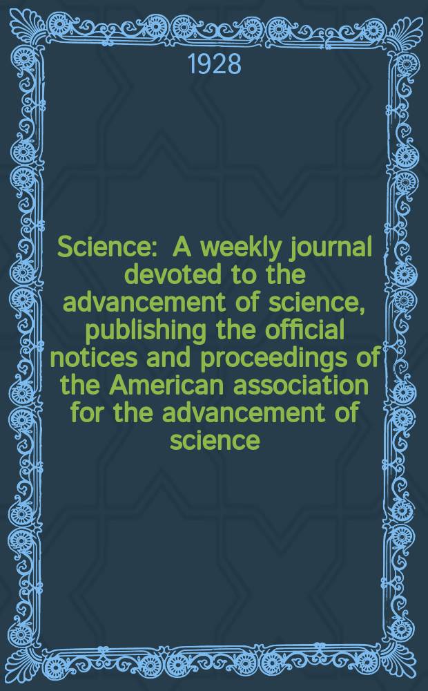 Science : A weekly journal devoted to the advancement of science, publishing the official notices and proceedings of the American association for the advancement of science. N.S., Vol.68, №1763