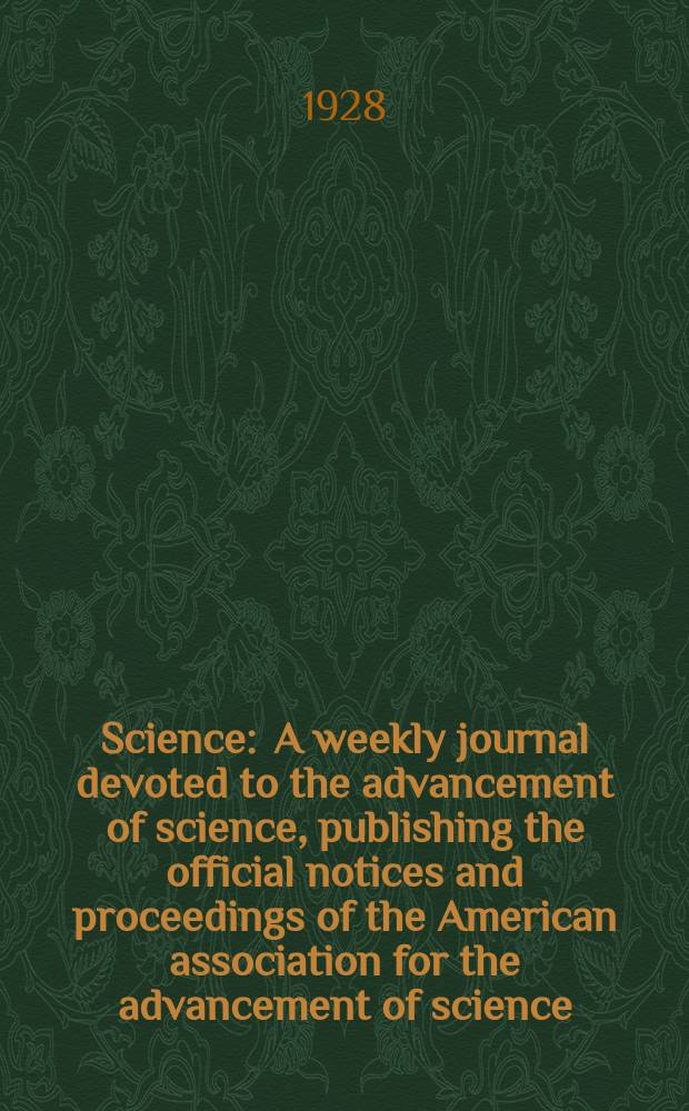 Science : A weekly journal devoted to the advancement of science, publishing the official notices and proceedings of the American association for the advancement of science. N.S., Vol.68, №1768