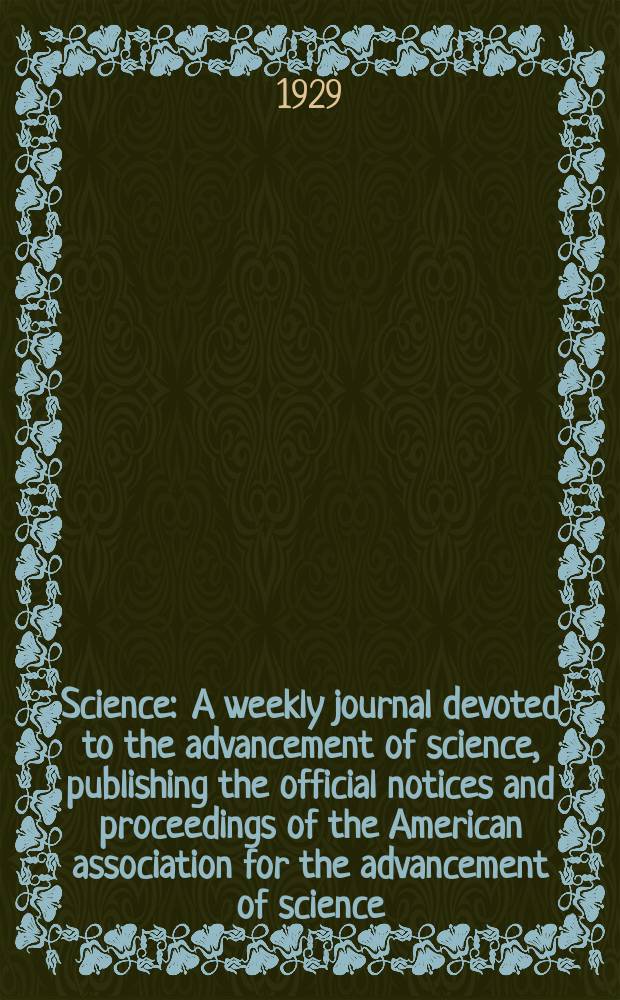 Science : A weekly journal devoted to the advancement of science, publishing the official notices and proceedings of the American association for the advancement of science. N.S., Vol.70, №1806