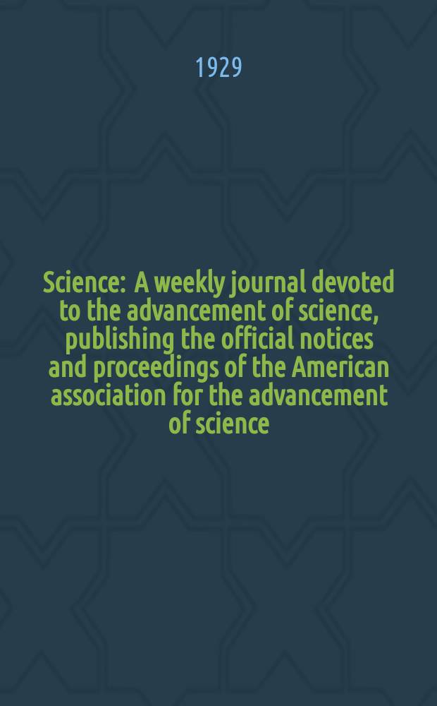 Science : A weekly journal devoted to the advancement of science, publishing the official notices and proceedings of the American association for the advancement of science. N.S., Vol.70, №1810