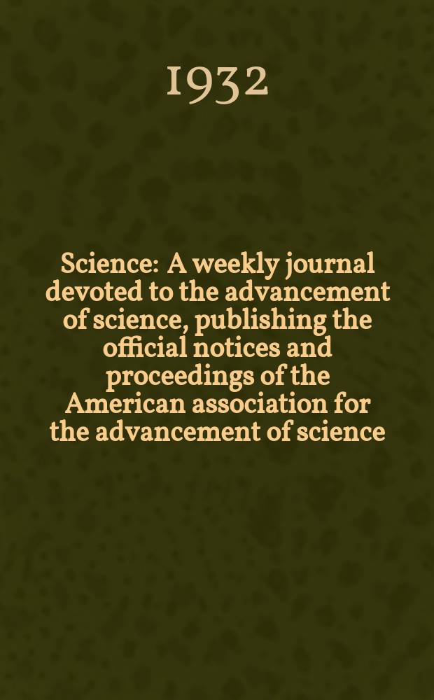 Science : A weekly journal devoted to the advancement of science, publishing the official notices and proceedings of the American association for the advancement of science. N.S., Vol.76, №1963