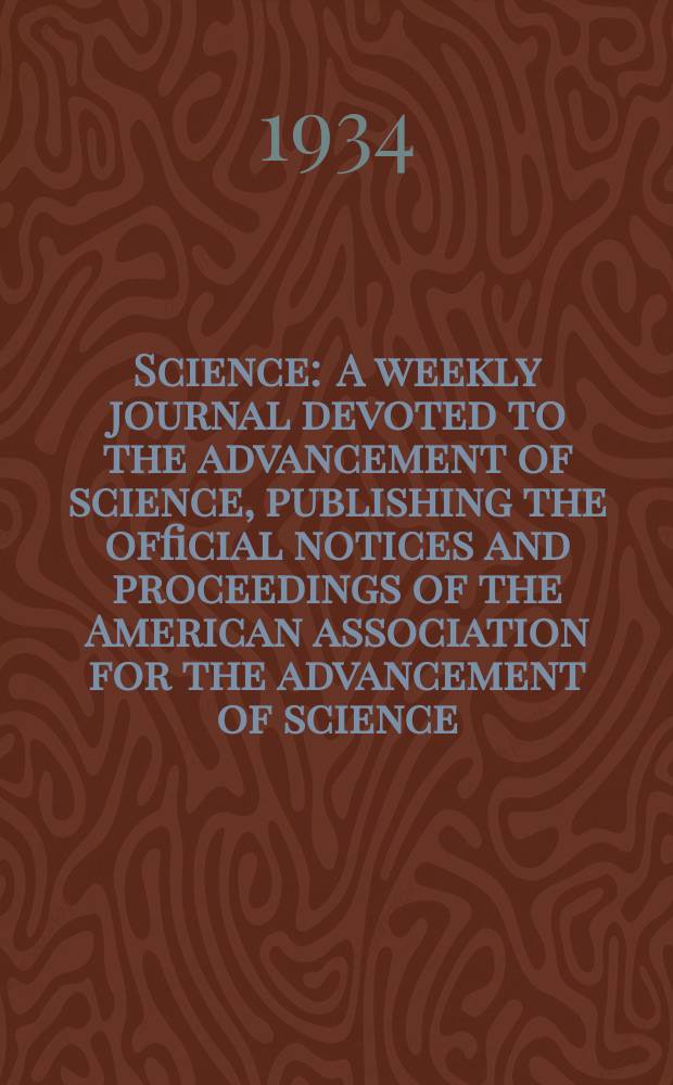Science : A weekly journal devoted to the advancement of science, publishing the official notices and proceedings of the American association for the advancement of science. N.S., Vol.80, №2064