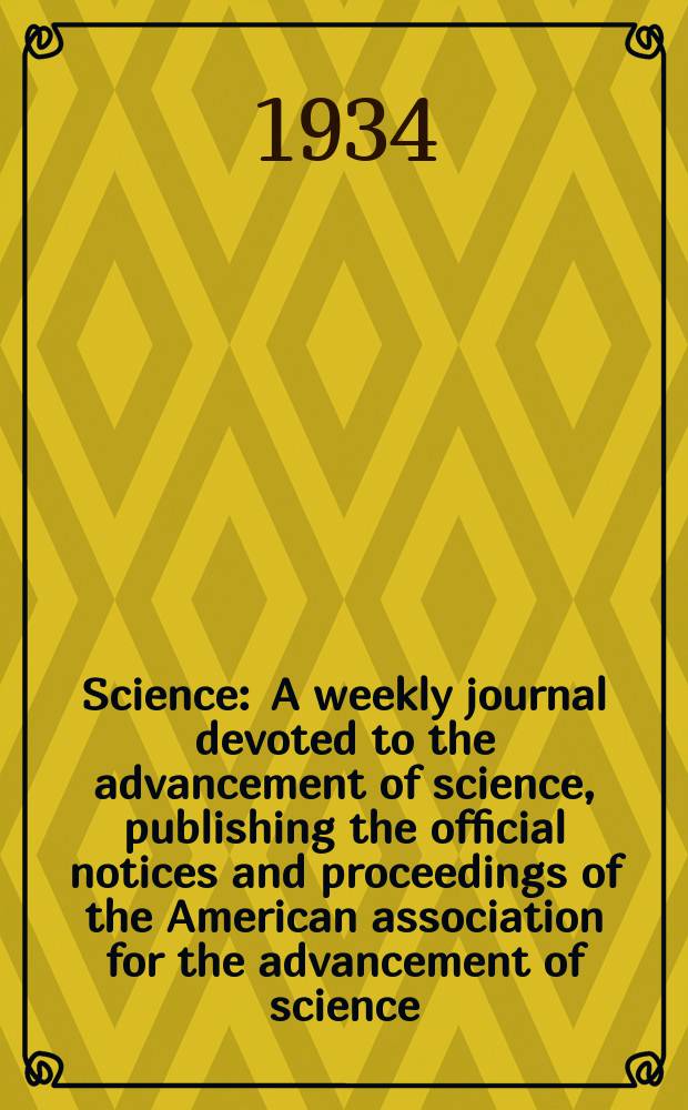 Science : A weekly journal devoted to the advancement of science, publishing the official notices and proceedings of the American association for the advancement of science. N.S., Vol.80, №2078
