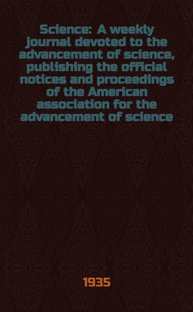 Science : A weekly journal devoted to the advancement of science, publishing the official notices and proceedings of the American association for the advancement of science. N.S., Vol.82, №2118