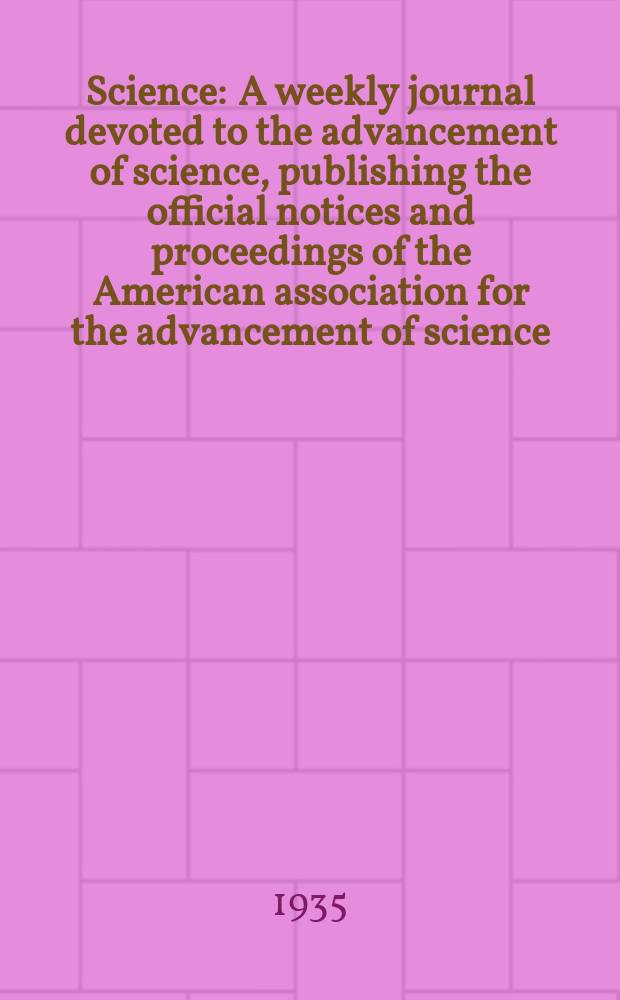 Science : A weekly journal devoted to the advancement of science, publishing the official notices and proceedings of the American association for the advancement of science. N.S., Vol.82, №2125