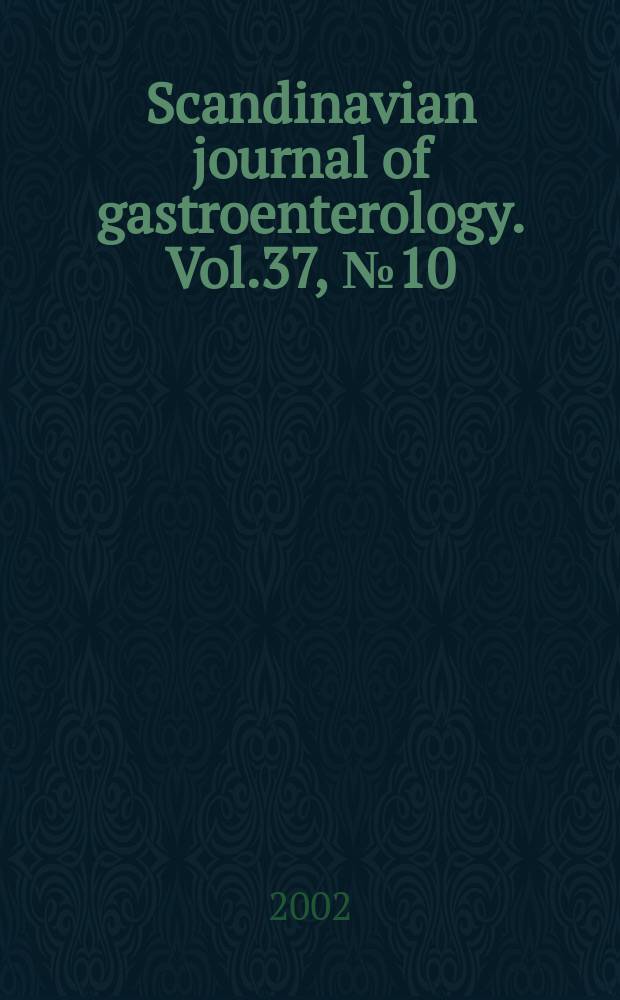Scandinavian journal of gastroenterology. Vol.37, №10