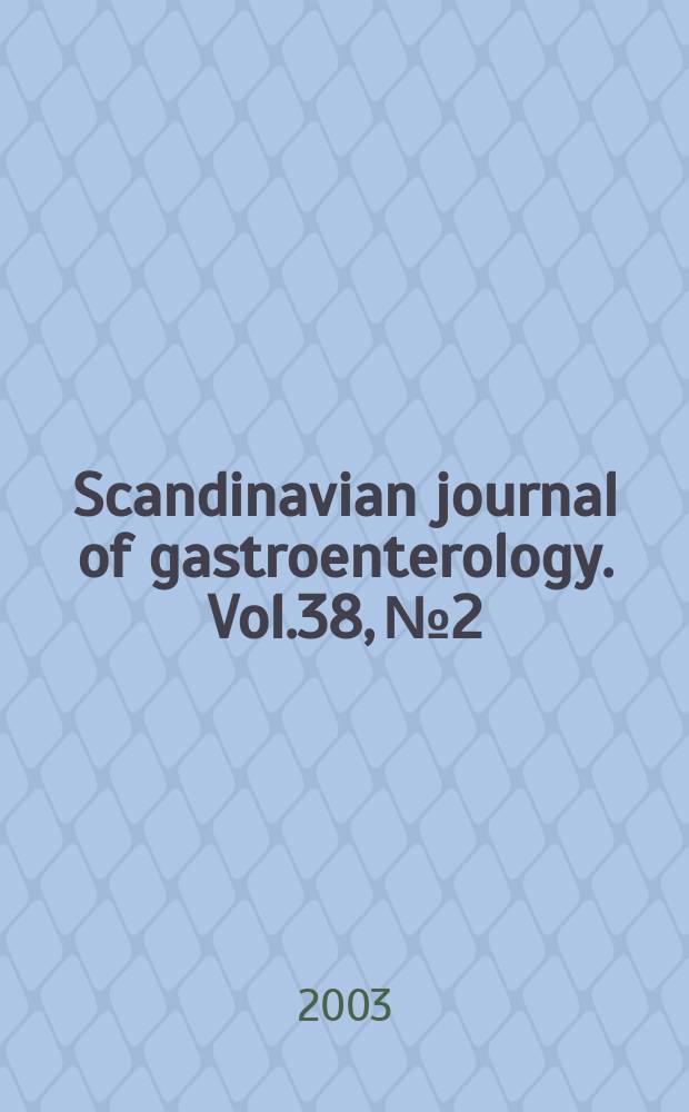 Scandinavian journal of gastroenterology. Vol.38, №2