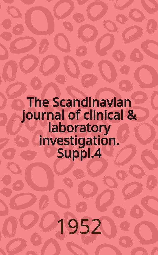 The Scandinavian journal of clinical & laboratory investigation. Suppl.4 : The pulmonary Circulation at rest and on effort in mitral stenosis