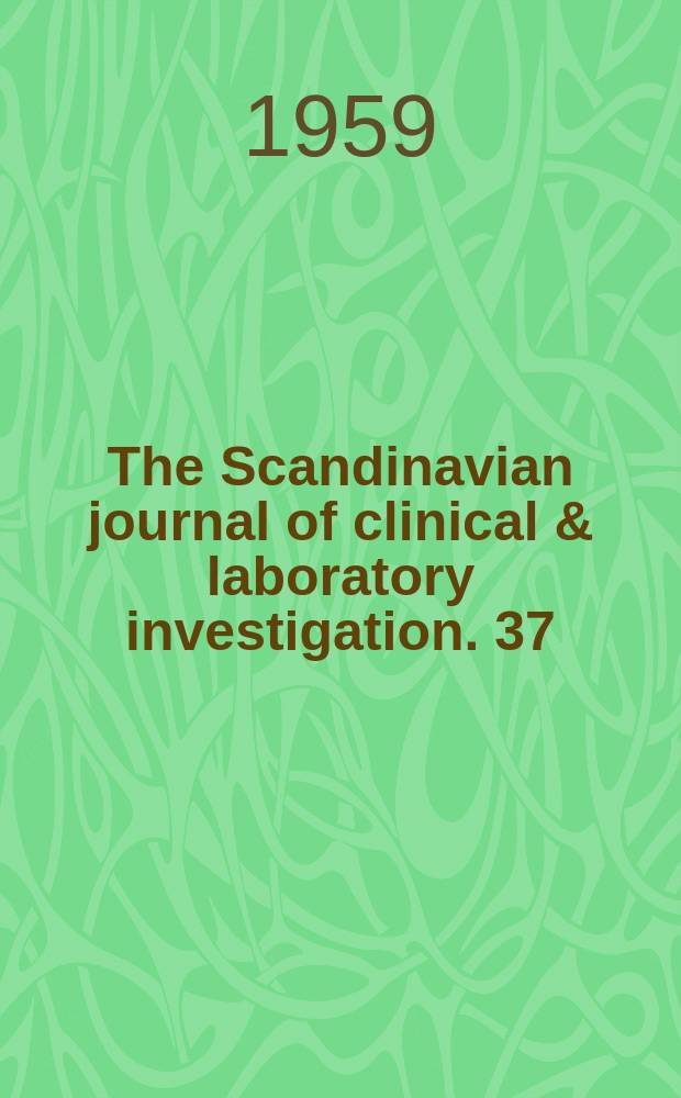 The Scandinavian journal of clinical & laboratory investigation. 37 : Contact activation in the intrinsic blood clotting ...