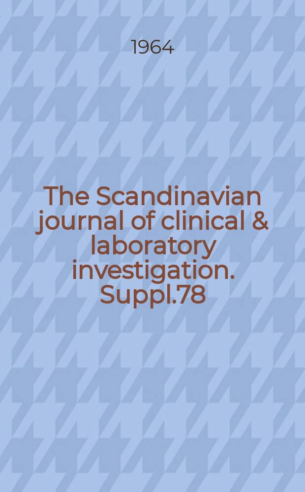 The Scandinavian journal of clinical & laboratory investigation. Suppl.78 : Symposium on thrombolytic therapy. Stockholm. 1963