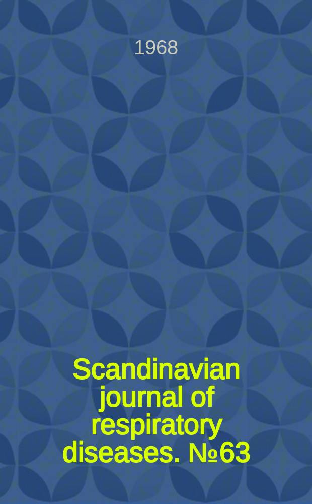 Scandinavian journal of respiratory diseases. №63 : Proceedings of the twenty-third Scandinavian congress for pulmonary diseases