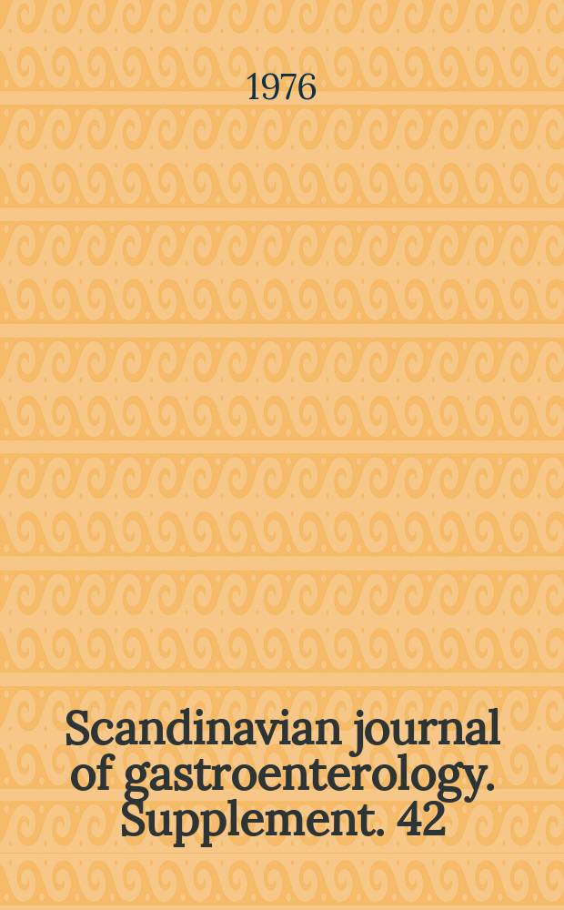 Scandinavian journal of gastroenterology. Supplement. 42 : Gastric inhibition