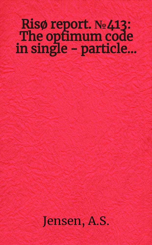Risø report. №413 : The optimum code in single - particle ...