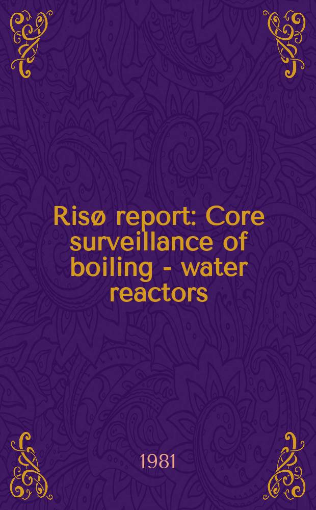 Risø report : Core surveillance of boiling - water reactors