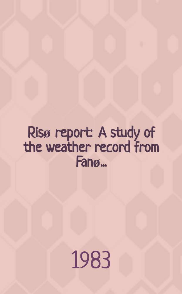 Risø report : A study of the weather record from Fanø ...
