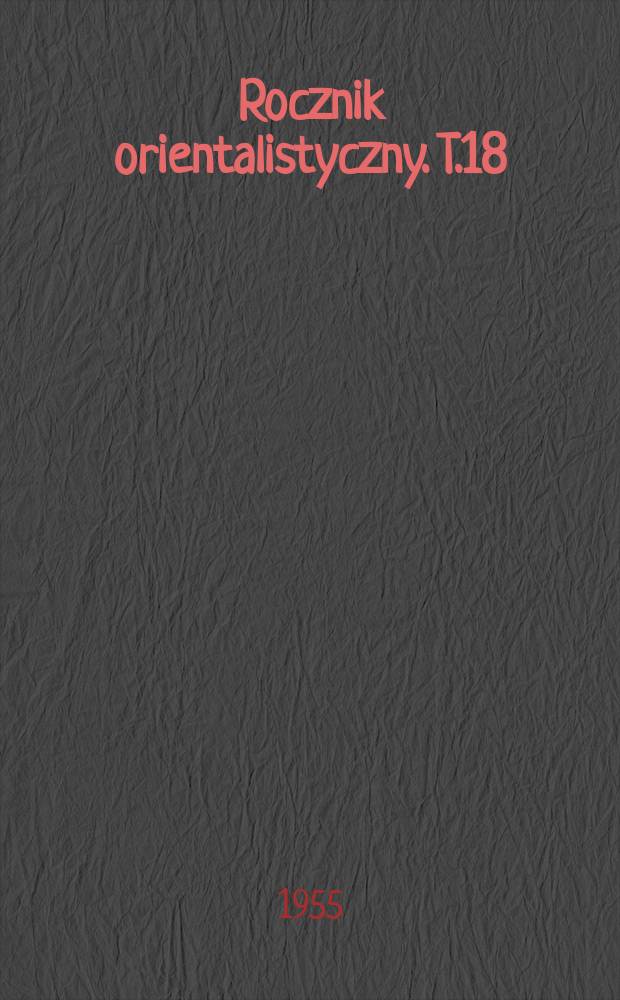 Rocznik orientalistyczny. T.18 : Prières magiques éthiopiennes pour délier les charmes