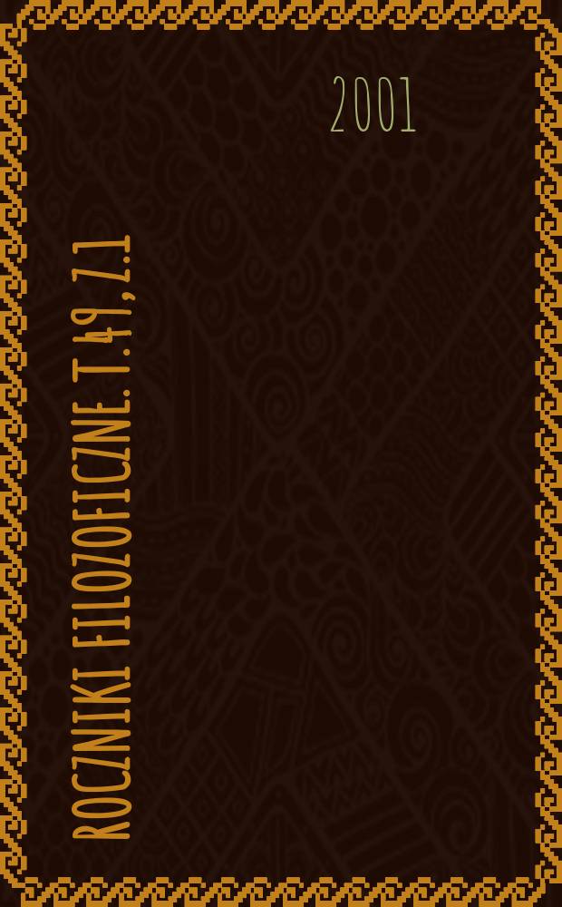 Roczniki filozoficzne. T.49, Z.1