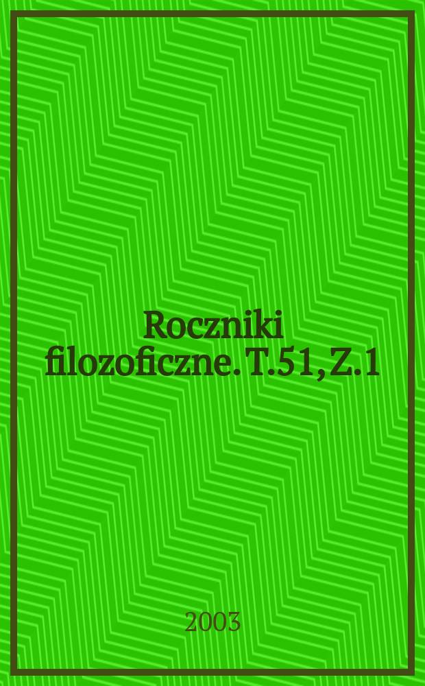 Roczniki filozoficzne. T.51, Z.1