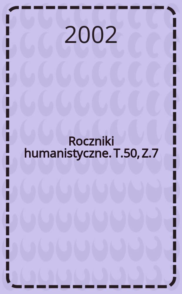 Roczniki humanistyczne. T.50, Z.7 : (Słowianoznawstwo )