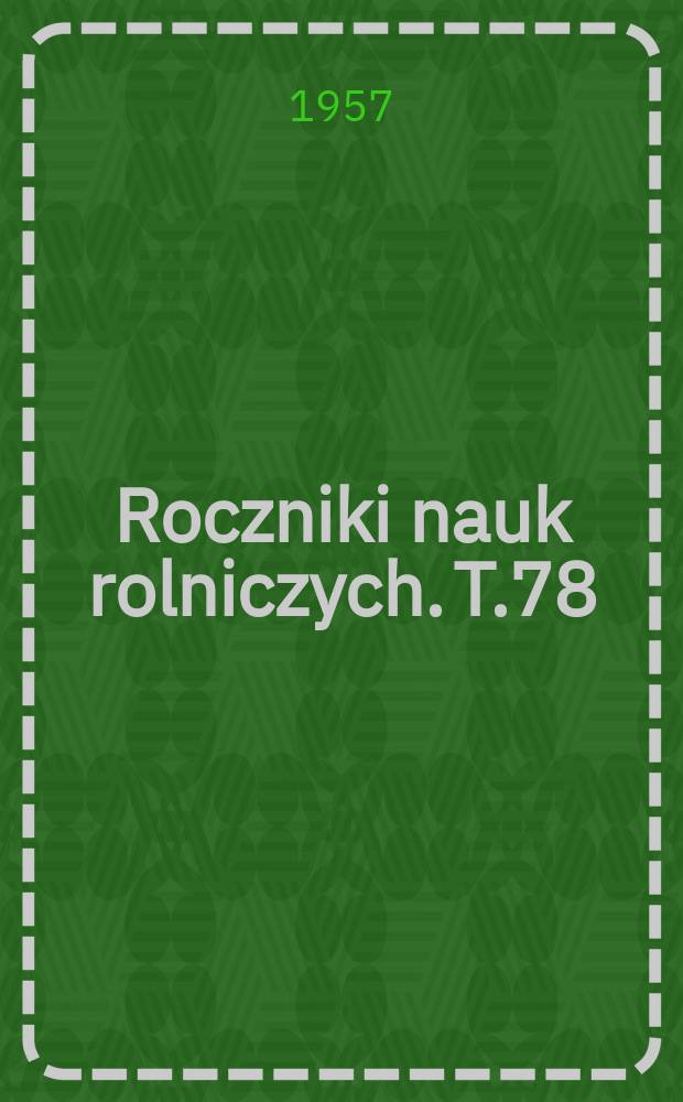 Roczniki nauk rolniczych. T.78 : Wpływ czynników klimatycznych na rozwój chorób wirusowych ziemniaka
