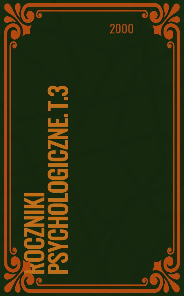 Roczniki psychologiczne. T.3 : Księga pamiątkowa poświecona pamięci księdza Profesora Tadeusza Witkowskiego