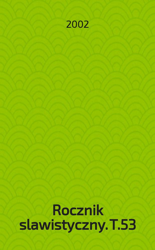 Rocznik slawistyczny. T.53