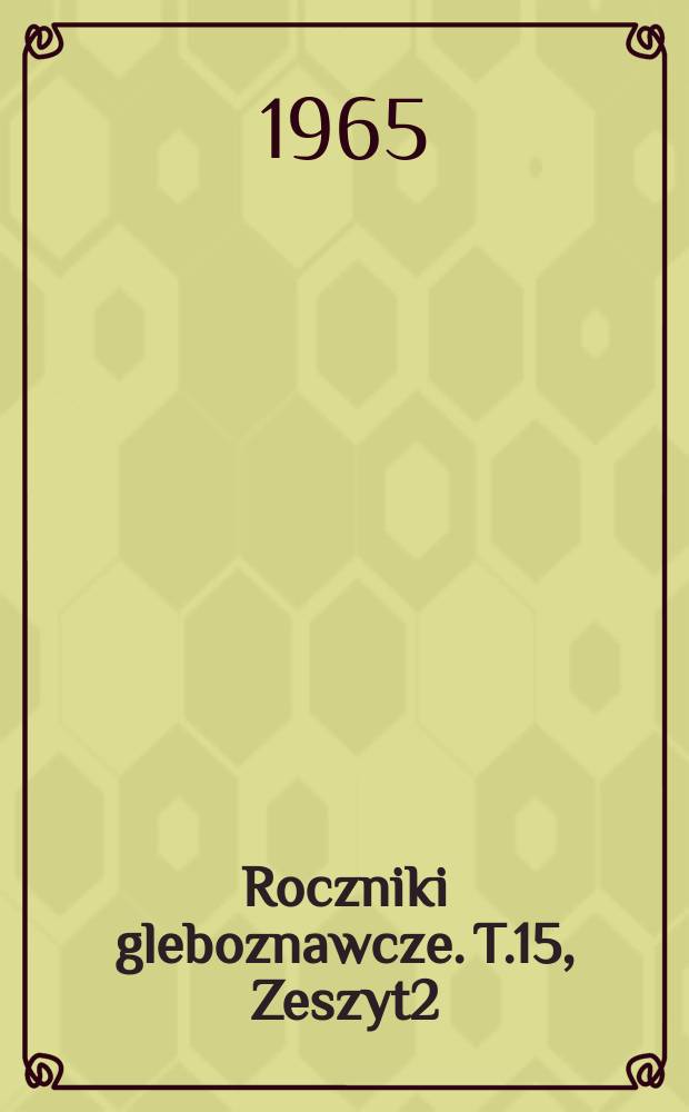 Roczniki gleboznawcze. T.15, Zeszyt2