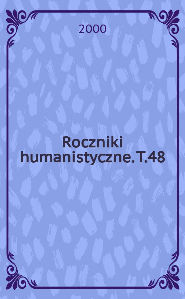 Roczniki humanistyczne. T.48/49, Z.7 : (Słowianoznawstwo )