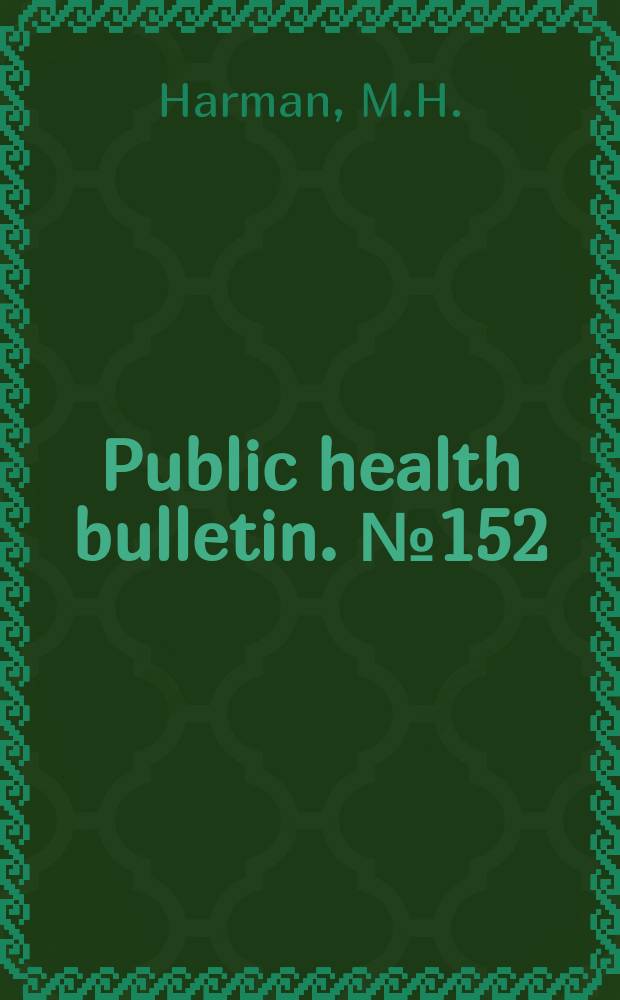 Public health bulletin. №152 : A study of courses in health ...