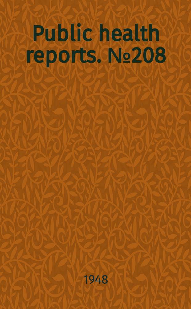 Public health reports. №208 : Services and facilities for carver control in the United States, January 1948