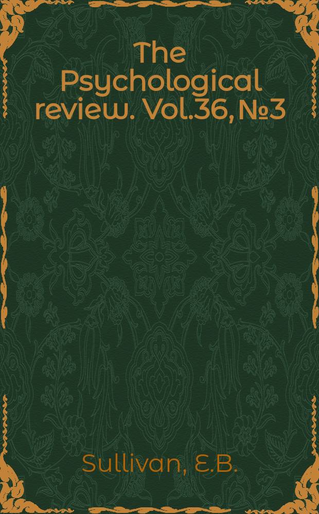 The Psychological review. Vol.36, №3 : Attitude in relation to learning