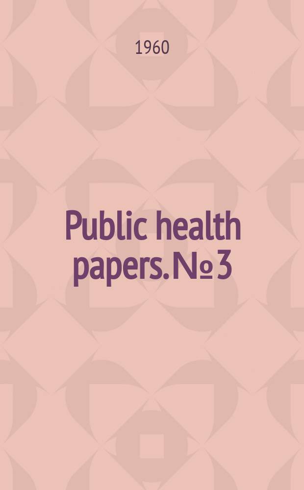 Public health papers. №3 : Health services in the USSR