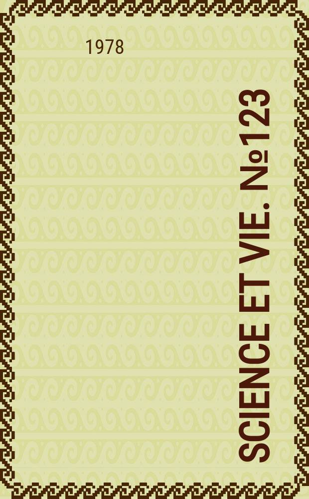 Science et vie. №123 : (Aux confins de la résistance humaine)