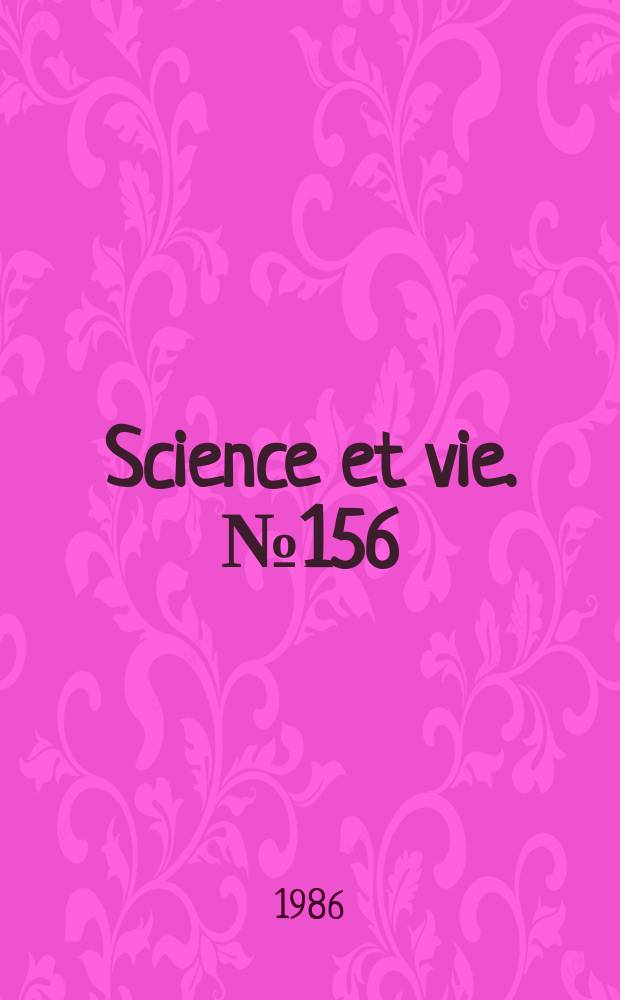 Science et vie. №156 : (La vigne a la vin)