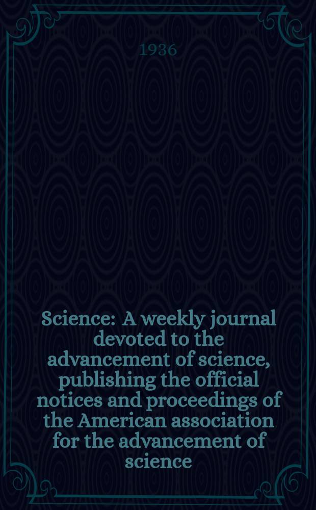 Science : A weekly journal devoted to the advancement of science, publishing the official notices and proceedings of the American association for the advancement of science. N.S., Vol.84, №2176