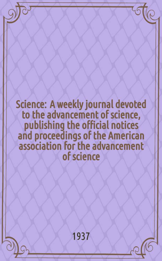 Science : A weekly journal devoted to the advancement of science, publishing the official notices and proceedings of the American association for the advancement of science. N.S., Vol.86, №2221