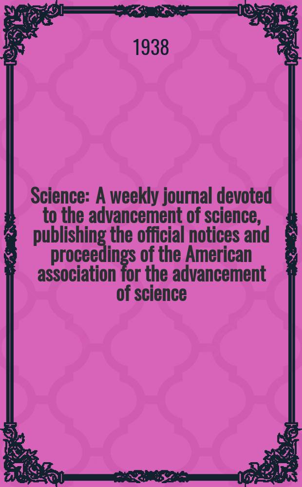 Science : A weekly journal devoted to the advancement of science, publishing the official notices and proceedings of the American association for the advancement of science. N.S., Vol.87, №2265