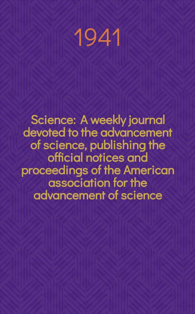 Science : A weekly journal devoted to the advancement of science, publishing the official notices and proceedings of the American association for the advancement of science. N.S., Vol.93, №2416