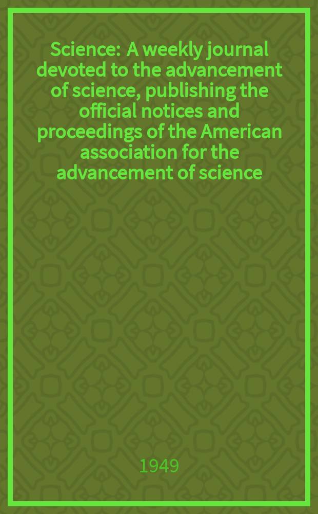 Science : A weekly journal devoted to the advancement of science, publishing the official notices and proceedings of the American association for the advancement of science. N.S., Vol.110, №2851