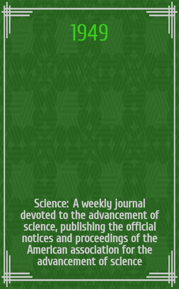 Science : A weekly journal devoted to the advancement of science, publishing the official notices and proceedings of the American association for the advancement of science. N.S., Vol.110, №2870